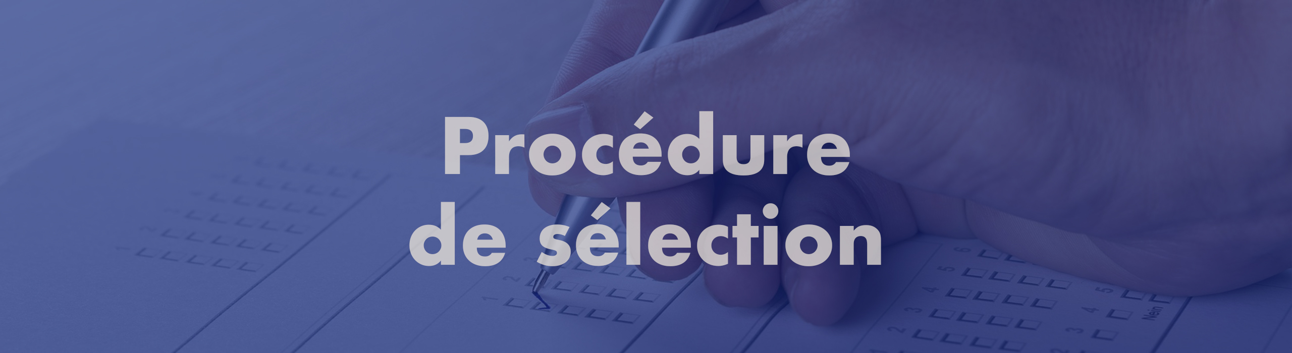 banniere procédure de sélection