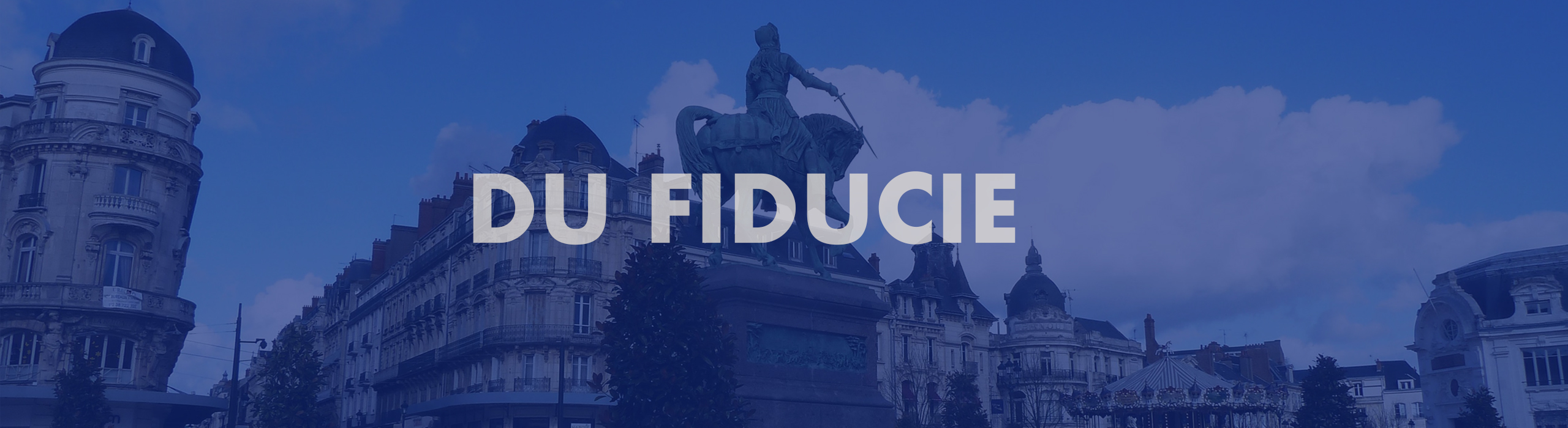 banniere DU FIDUCIE